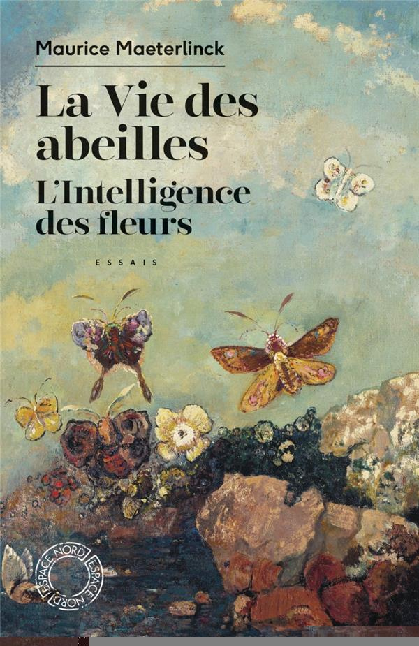 La Vie des abeilles / L'Intelligence des fleurs