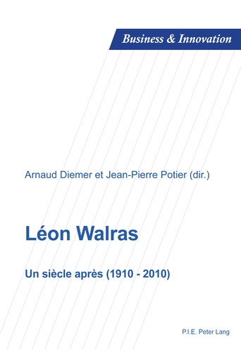 LEON WALRAS. UN SIECLE APRES (1910-2010)
