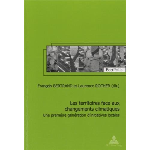 Les territoires face aux changements climatiques. Une première génération d'initiatives locales