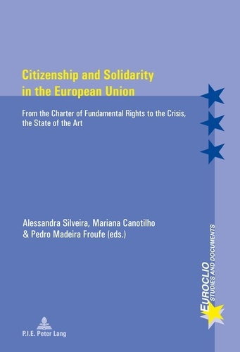 Citizenship and Solidarity in the European Union. From the Charter of Fundamental Rights to the Cris