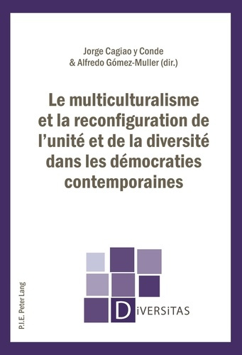 Le multiculturalisme et la reconfiguration de l'unité et de la diversité dans les démocraties contem