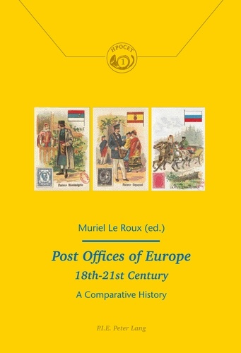 Post Offices of Europe 18th – 21st Century. A Comparative History
