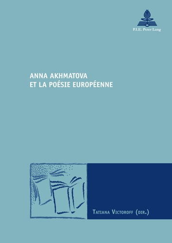 Anna Akhmatova et la poésie européenne