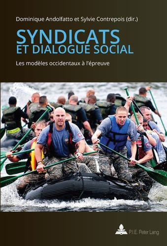 Syndicats et dialogue social. Les modèles occidentaux à l'épreuve