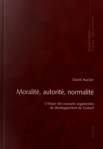 Moralité, autorité, normalité. Critique des courants organicistes du développement de l'enfant