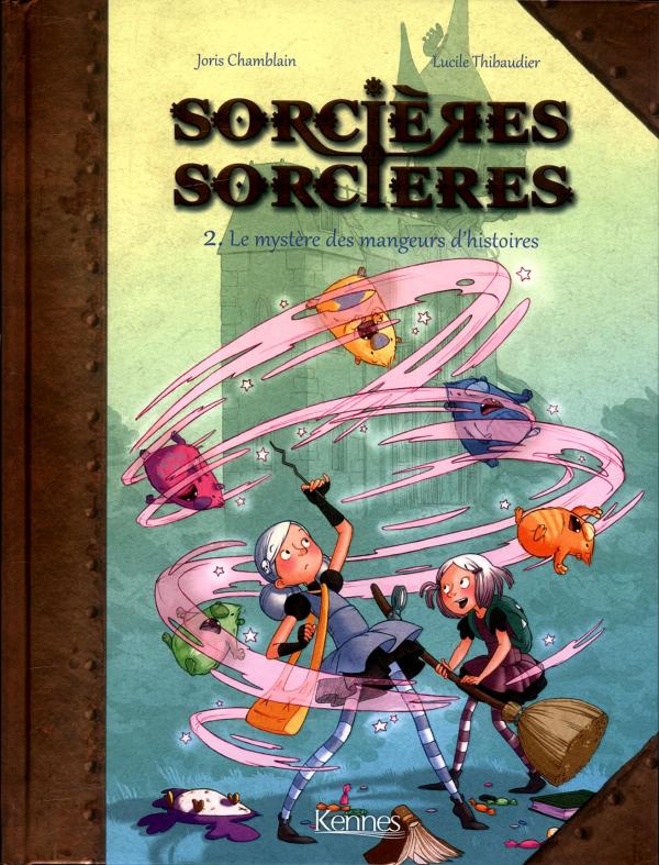 Sorcières Sorcières Tome 2 : Le mystère des langeurs d'histoires