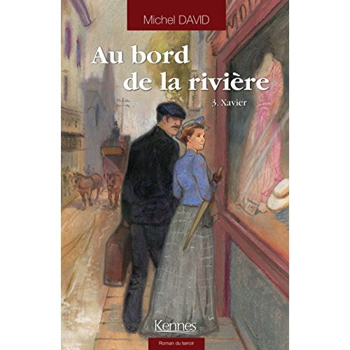 Au bord de la rivière Tome 3 : Xavier
