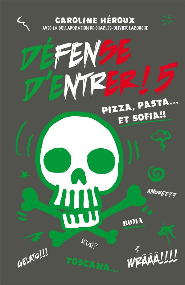 Défense d'entrer Tome 5 : Pizza, pasta... et Sofia !!