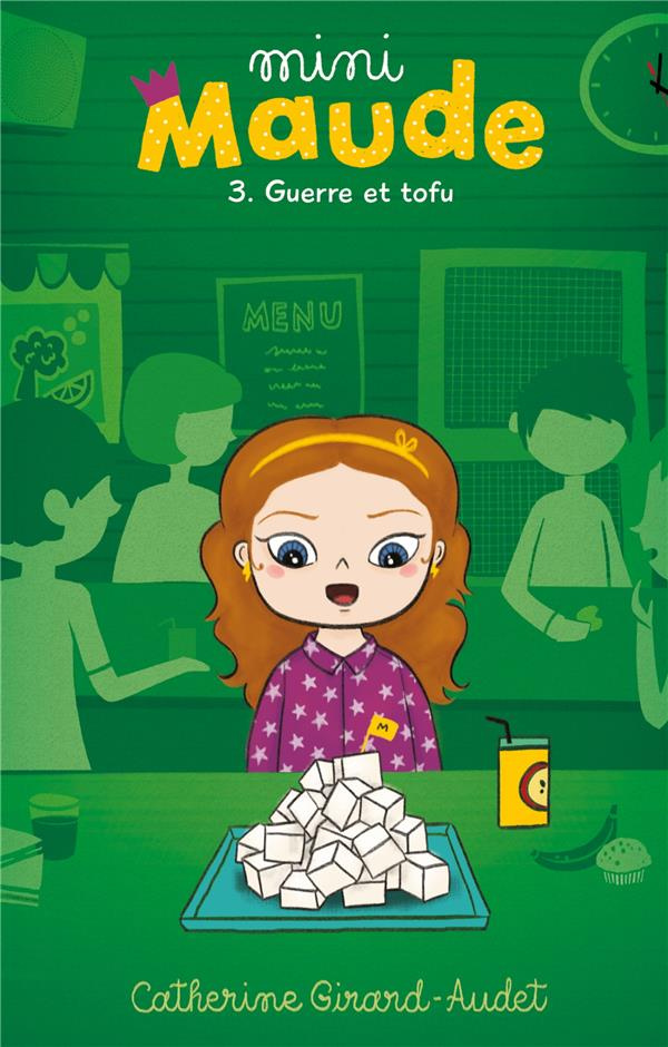 Mini Maude Tome 3 : Guerre et tofu
