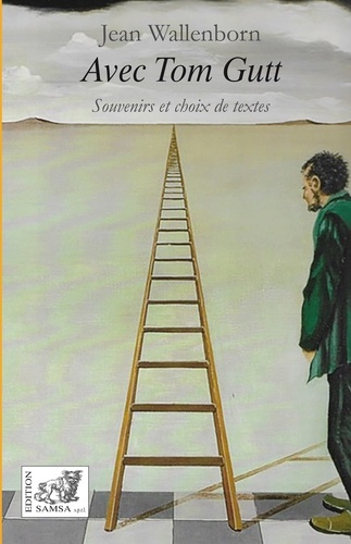 Avec Tom Gutt. Souvenirs et choix de textes