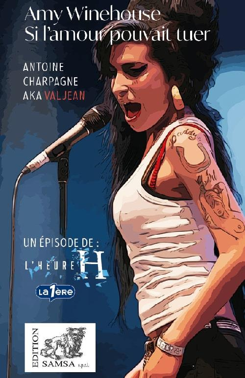 Amy Winehouse. Si l’amour pouvait tuer
