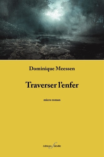 Traverser l'enfer
