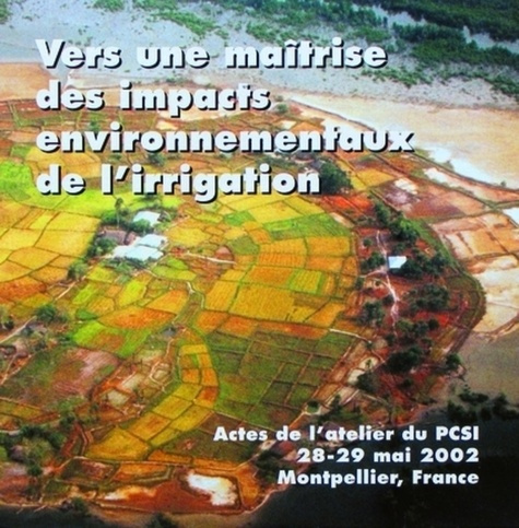 VERS UNE MAITRISE DES IMPACTS ENVIRONNEMENTAUX DE L'IRRIGATION