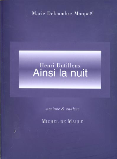 Ainsi la nuit de Henri Dutilleux