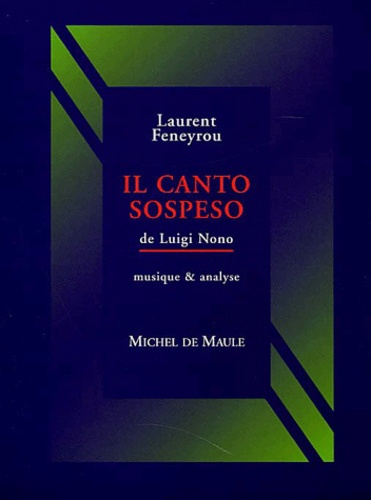 Il canto sospeso de Luigi Nono. Musique & analyse