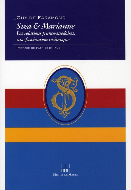 Svea & Marianne. Les relations franco-suédoises, une fascination réciproque