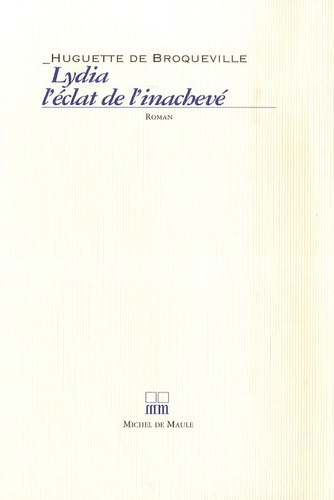 Lydia, l'éclat de l'inachevé