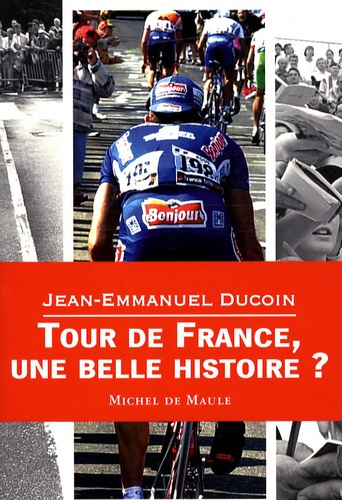 Tour de France, une belle histoire ?
