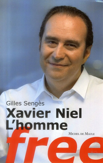 Xavier Niel, l'homme Free