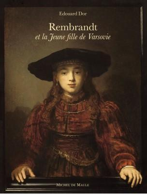Rembrandt et la Jeune fille de Varsovie