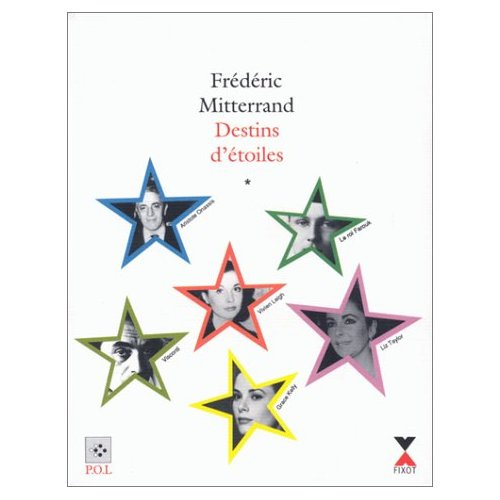 Destins d'étoiles. Tome 1, Grace Kelly, Luchino Visconti, Elizabeth Taylor, Farouk, Aristote Onassis