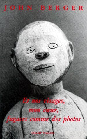 ET NOS VISAGES MON COEUR FUGACES COMME DES PHOTOS