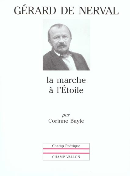 GERARD DE NERVAL : LA MARCHE A L'ETOILE