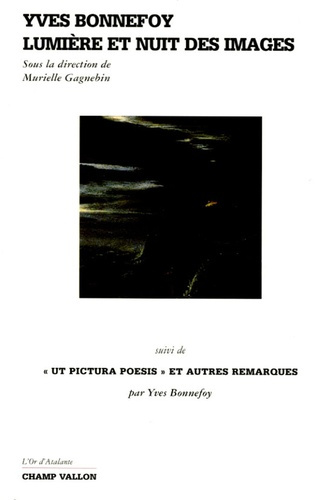 YVES BONNEFOY LUMIERE ET NUIT DES IMAGES