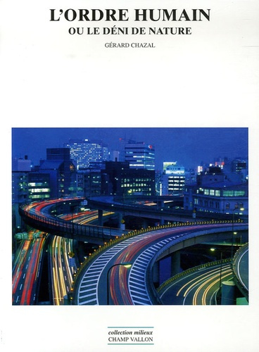 L'ordre humain. Ou le déni de nature