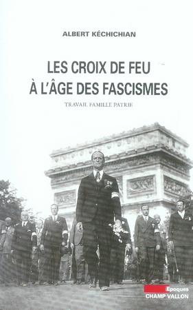 CROIX DE FEU A L'AGE DES FASCISMES