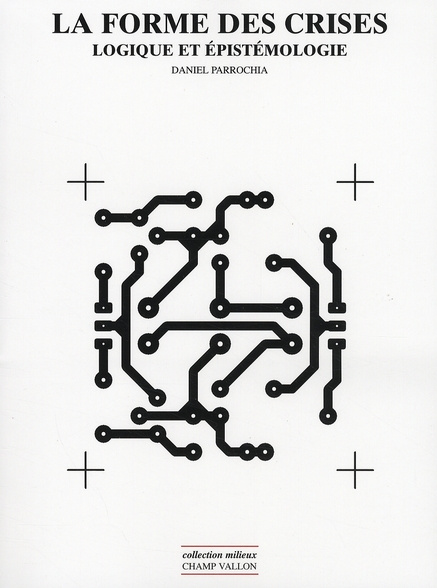 La forme des crises. Logique et épistémologie