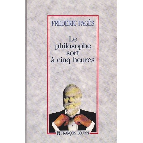 Le philosophe sort à cinq heures