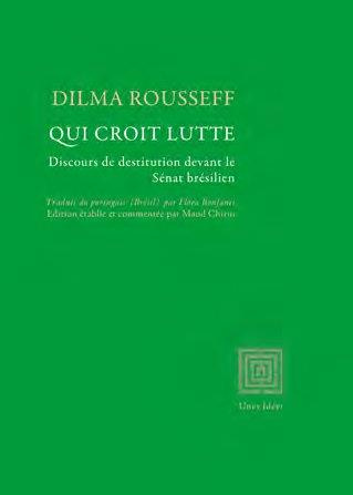 Qui croit, lutte. Discours devant le sénat brésilien lors du procès en destitution suivi de Le coup