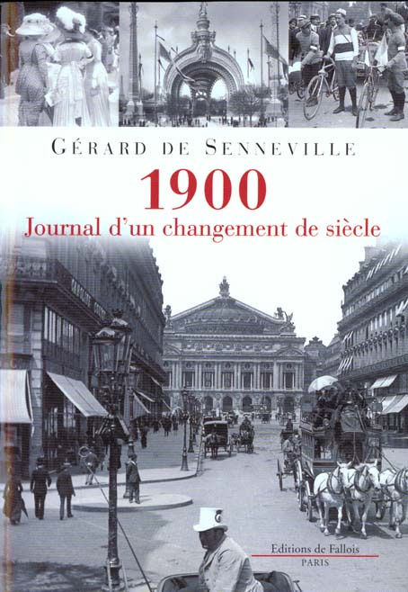 1900, journal d'un changement de siècle