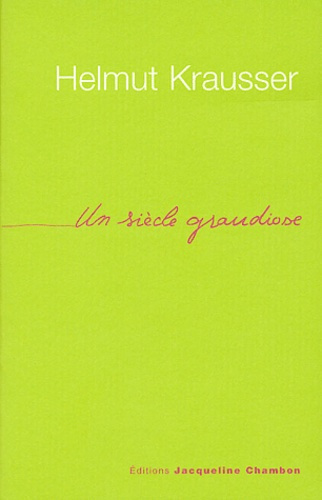 Un siècle grandiose