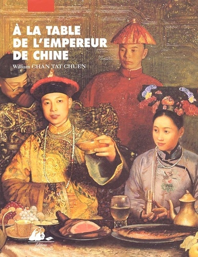 A la table de l'empereur de Chine