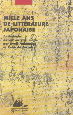 Mille ans de littérature japonaise / Une anthologie du VIIIe au XVIIIe siècle