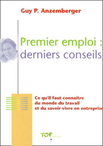 PREMIER EMPLOI DERNIERS CONSEILS