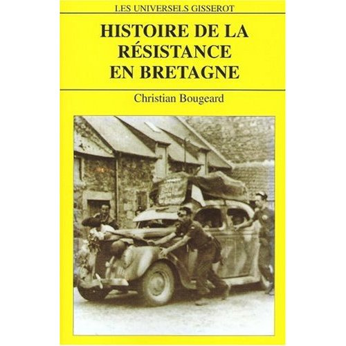 HISTOIRE DE LA RESISTANCE EN BRETAGNE