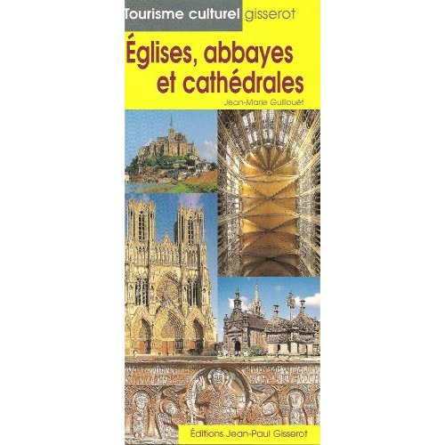 EGLISES, ABBAYES ET CATHEDRALES