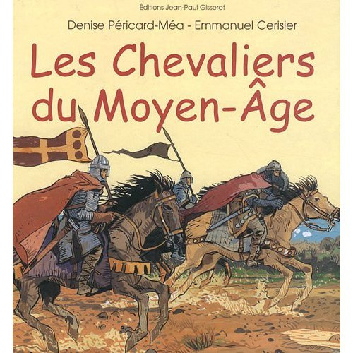 Les chevaliers du Moyen Age