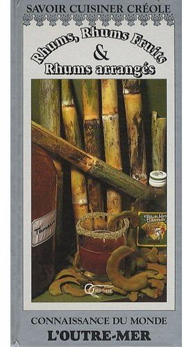 Rhums, Rhums Fruits et Rhums arrangés