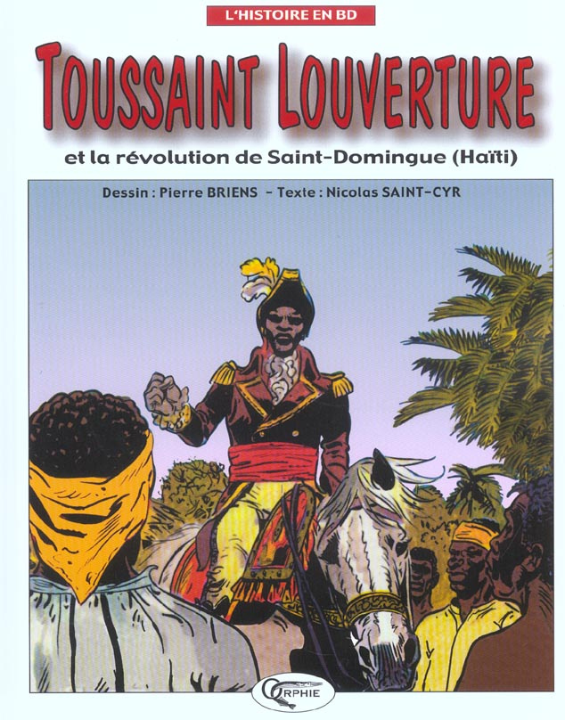 Toussaint Louverture et la révolution de Saint-Domingue (Haïti)