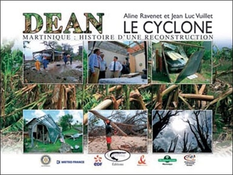 Le cyclone Dean. Martinique : histoire d'une reconstruction