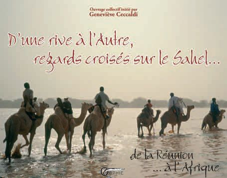 D'une rive à l'Autre, regards croisés sur le Sahel... De la Réunion à l'Afrique