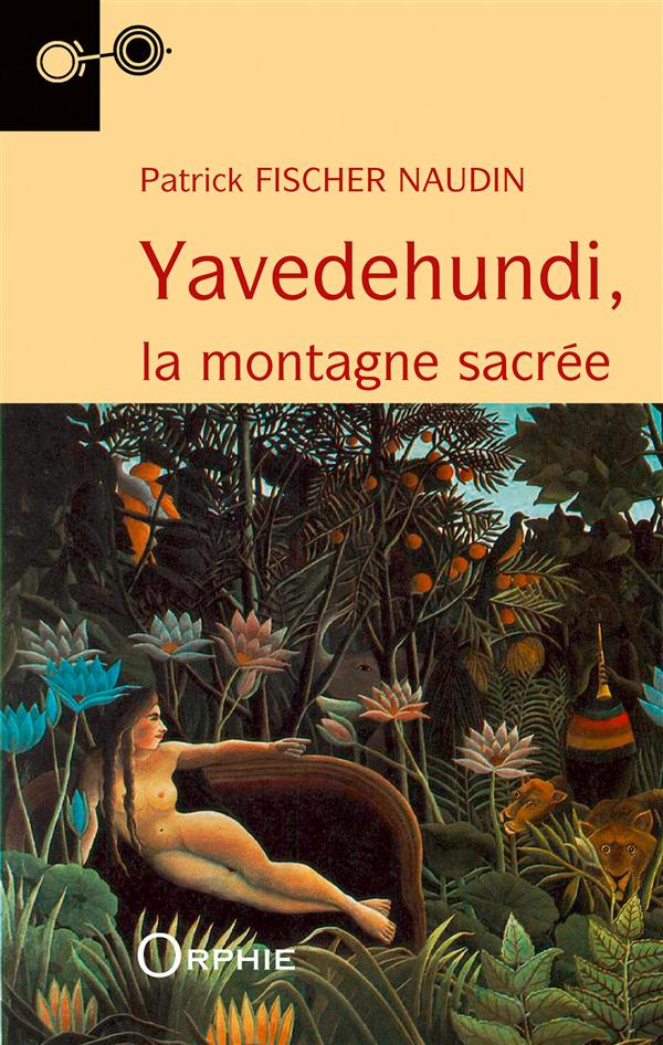 Yavedehundi. La montagne sacrée