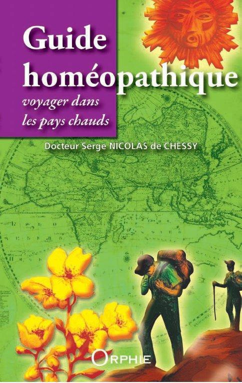 Guide homéopathique. Pour voyager dans les pays chauds