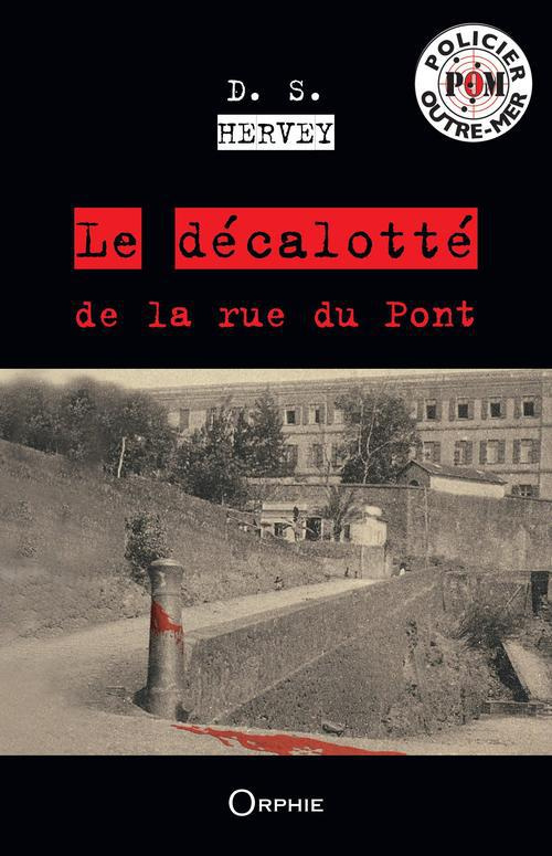 Le décalotté de la rue du Pont