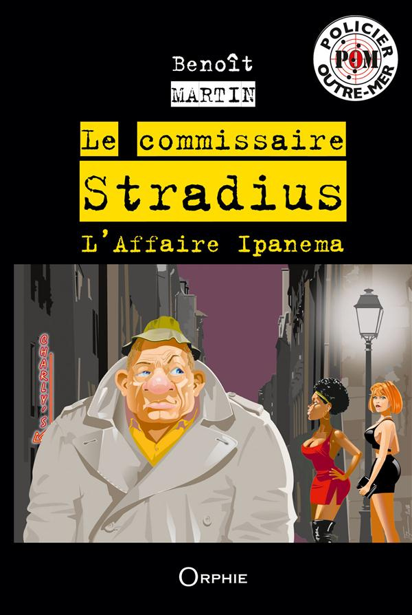 Le commissaire Stradius. L'affaire Ipanema