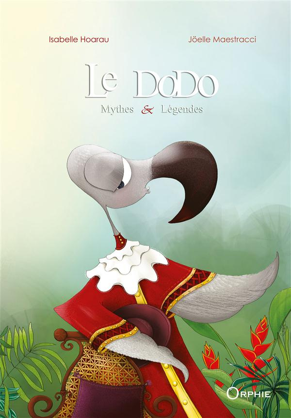 Le dodo. Mythes & Légendes
